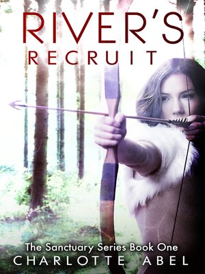 cover image of Rivers Recruit (Sanctuary Series Book One)